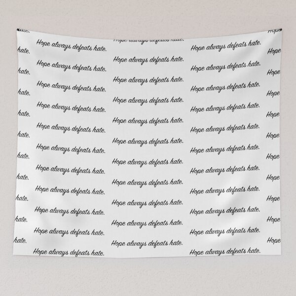 Item preview, Hope always defeats hate designed and sold by quentinjlang.