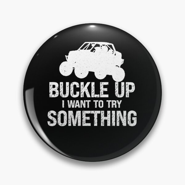 Item preview, Funny Buckle Up I Want To Try Something Offroad 4x4 Recovery designed and sold by JasKei-Designs.