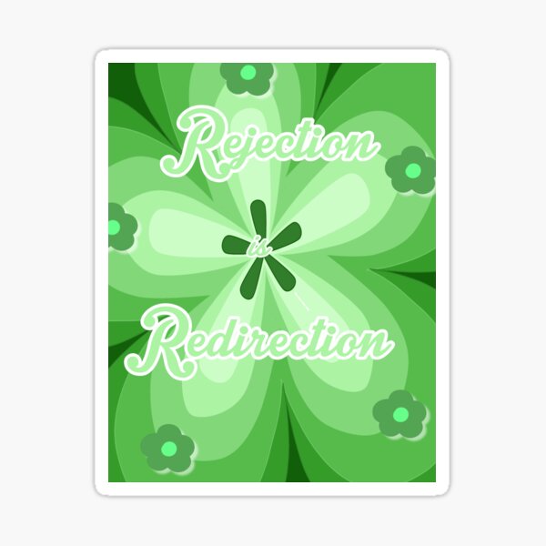 "Rejection is Redirection" Sticker for Sale by Shyextravaganza Redbubble