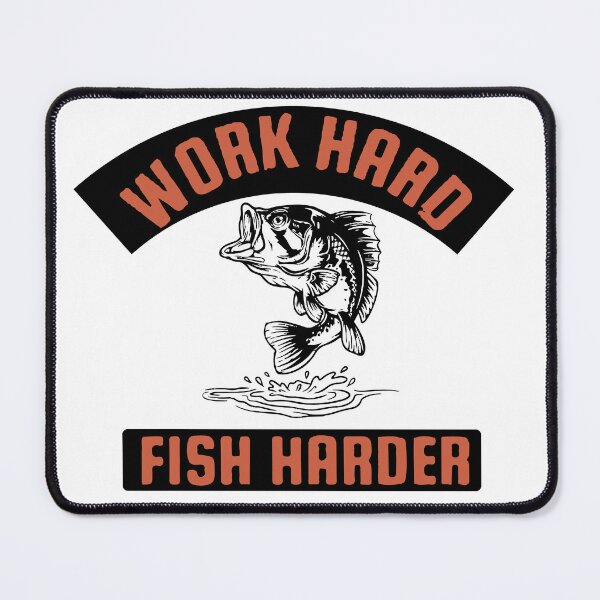 Item preview, work hard fish harder designed and sold by Usatazon on.