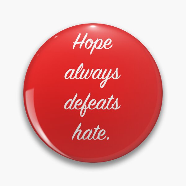 Item preview, Hope always defeats hate 3 designed and sold by quentinjlang.