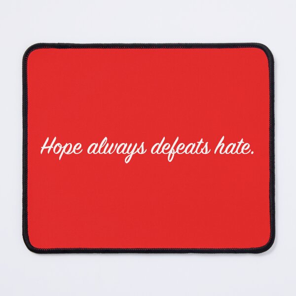 Item preview, Hope always defeats hate 3 designed and sold by quentinjlang.