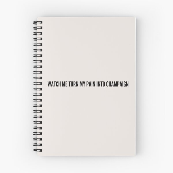 Item preview, Watch Me Turn My Pain Into Champaign designed and sold by theartofself.