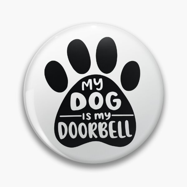 Item preview, My Dog Is My Doorbell designed and sold by SpotWarehouse.
