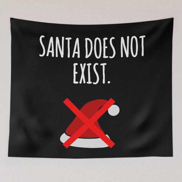 Item preview, Santa Does Not Exist : Xmas Santa Claus Believer designed and sold by EnzoVectorism.