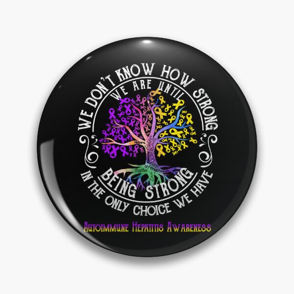 Item preview, Autoimmune Hepatitis Awareness - Being Strong In The Only Choice We Have designed and sold by CansellBar.