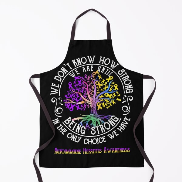 Item preview, Autoimmune Hepatitis Awareness - Being Strong In The Only Choice We Have designed and sold by CansellBar.