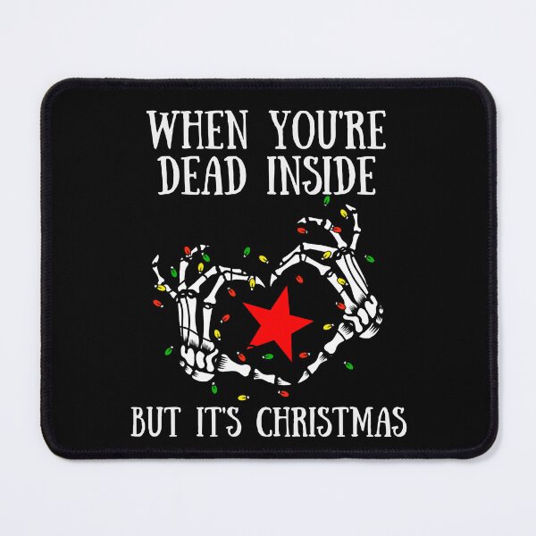 Item preview, When You're Dead Inside But It's Christmas designed and sold by Murraysworkout.