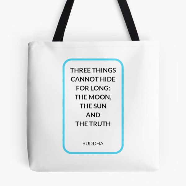 Item preview, THREE THINGS CANNOT HIDE FOR LONG:  THE MOON,  THE SUN  AND  THE TRUTH designed and sold by Inspirationmotivation.