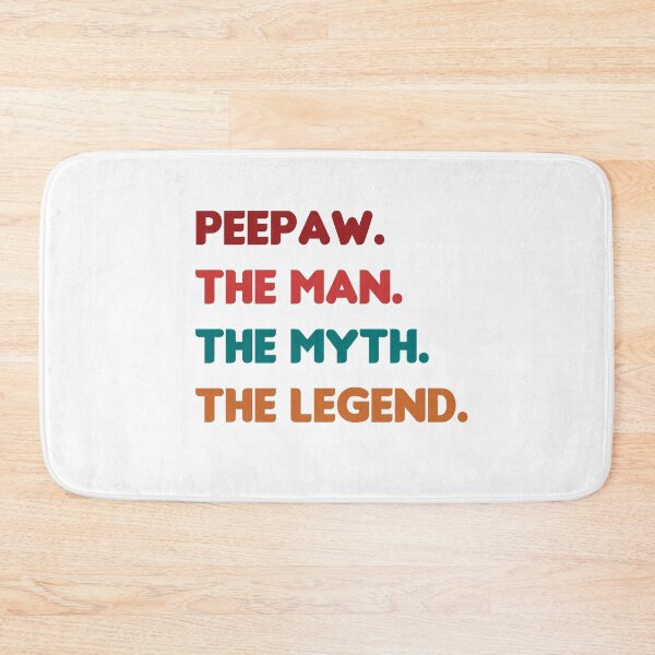 Item preview, PeePaw THE MAN THE MYTH THE LEGEND designed and sold by RobbRY.