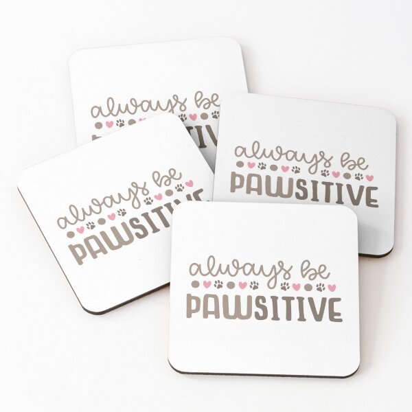 Item preview, Always Be Pawsitive designed and sold by SpotWarehouse.