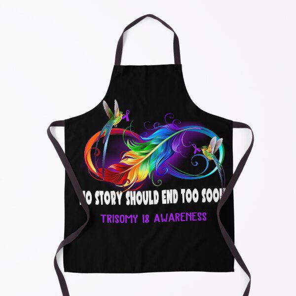 Item preview, Trisomy 18 Awareness - NO STORY SHOULD END TOO SOON designed and sold by Jennpak.