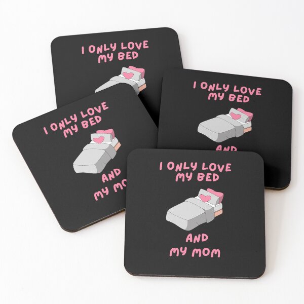 Item preview, I Only Love My Bed and My Mom designed and sold by Dewlangrial.