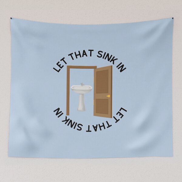 Item preview, LET THAT SINK IN designed and sold by sarahaviv.