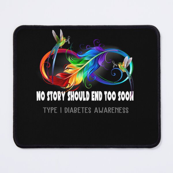 Item preview, Type 1 Diabetes Awareness - NO STORY SHOULD END TOO SOON designed and sold by Jennpak.