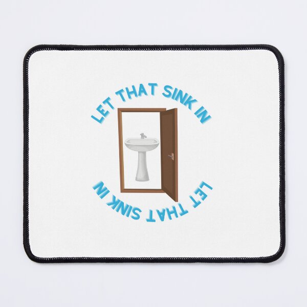 Item preview, LET THAT SINK IN designed and sold by sarahaviv.