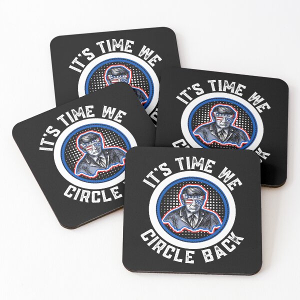 Item preview, President Trump Its Time We Circle Back  designed and sold by WoodburyLake.