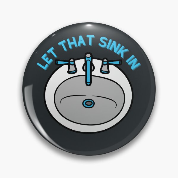 Item preview, LET THAT SINK IN designed and sold by sarahaviv.
