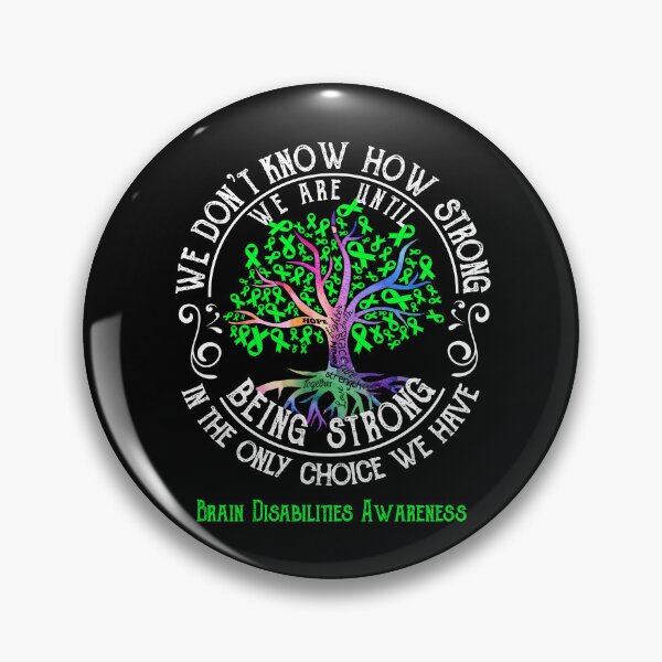 Item preview, Brain Disabilities Awareness - Being Strong In The Only Choice We Have designed and sold by CansellBar.