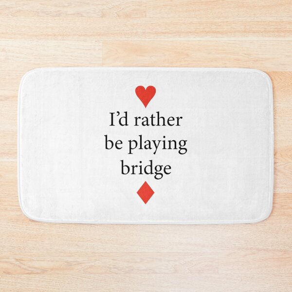 Item preview, I'd rather be playing bridge - for duplicate bridge players. designed and sold by Peter Orum.