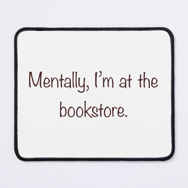 Item preview, Mentally at the bookstore  designed and sold by noelle20.