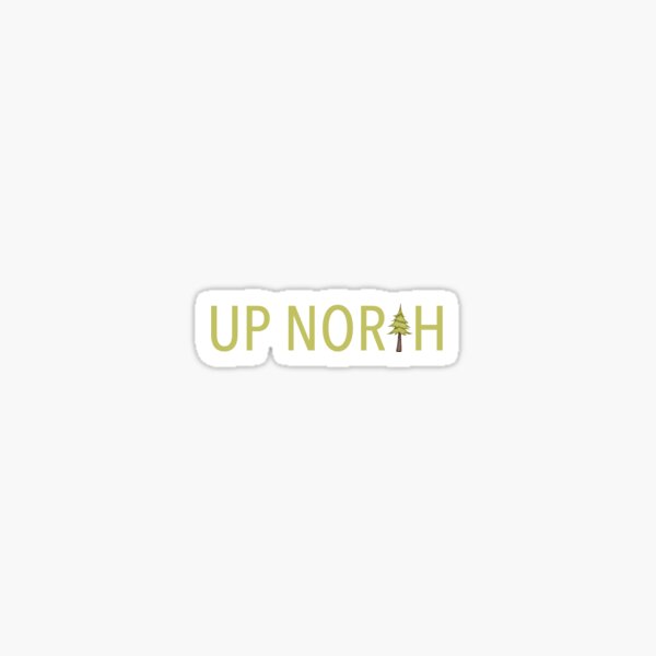 Up North Sticker