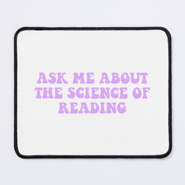 Item preview, Ask me about the science of reading designed and sold by Olivia  Kilbride.