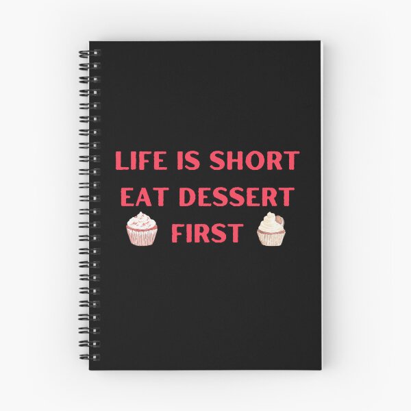 Item preview, Life is Short Eat Dessert First  designed and sold by Elatty.