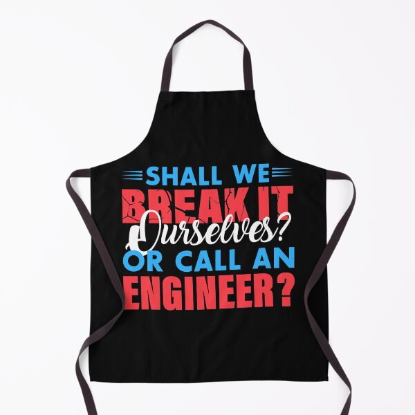 Item preview, Shall we break it ourselves or call an Engineer? designed and sold by ChiefOP.