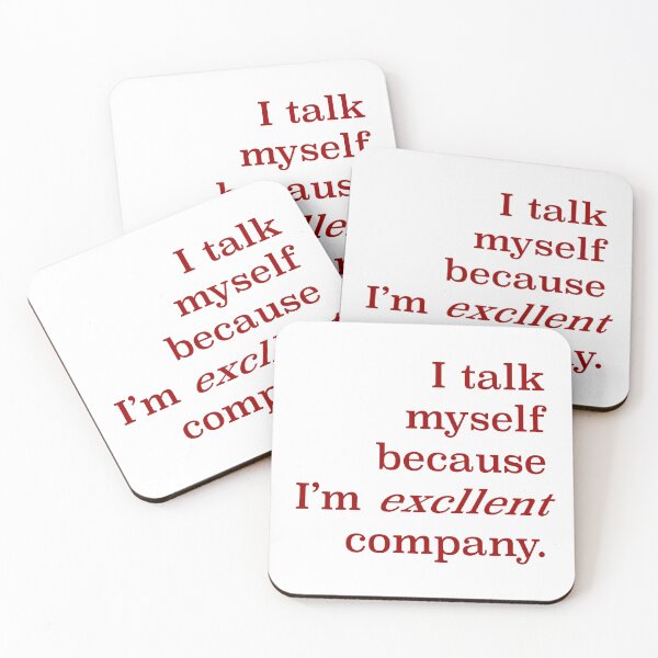 Item preview, I talk to myself because I'm excellent company designed and sold by DaganSays.