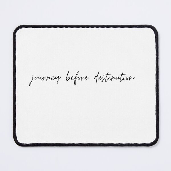 Item preview, Journey Before Destination designed and sold by meganschwindler.