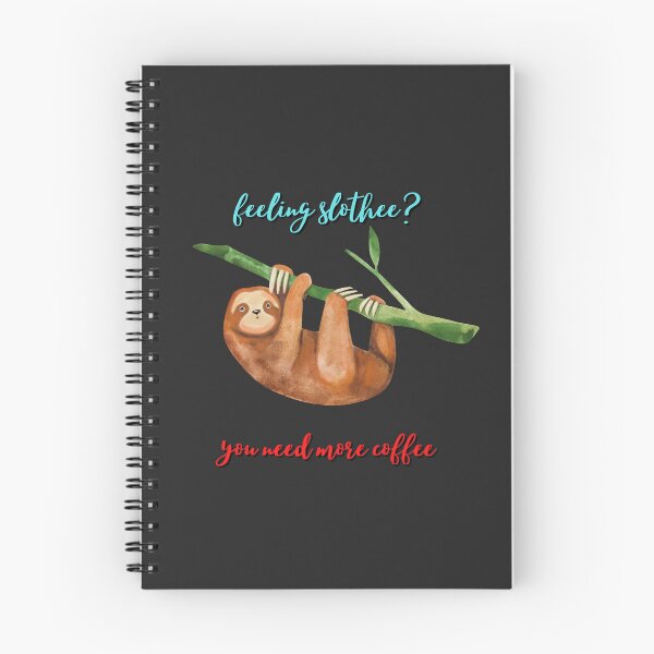 Item preview, Feeling Slothee, Need More Coffee designed and sold by designforum1968.