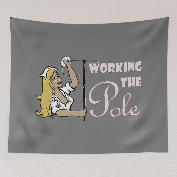 Item preview, Nurse Working the Pole  designed and sold by ShaneCRob.