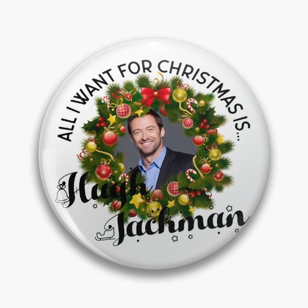 Item preview, All I want for Christmas is Hugh Jackman designed and sold by JennifRosik.