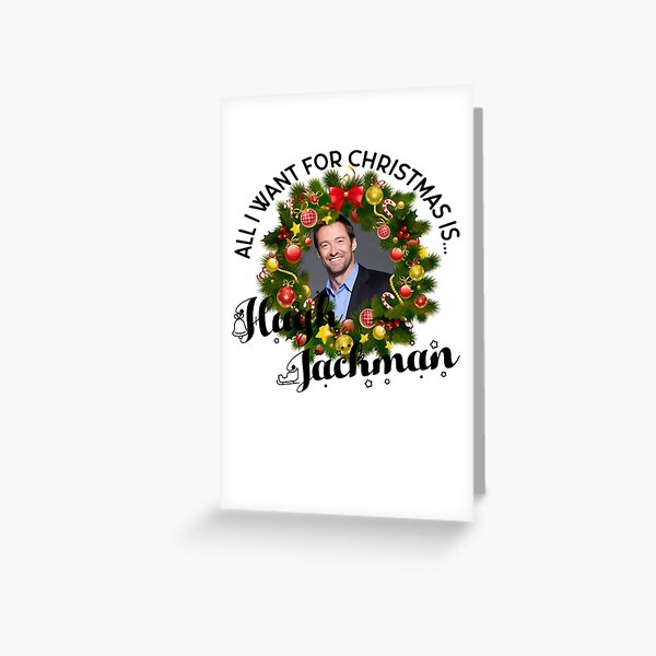 Item preview, All I want for Christmas is Hugh Jackman designed and sold by JennifRosik.