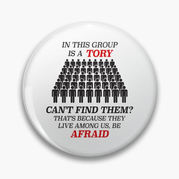 Item preview, In This Group Is A Tory - Funny British Meme designed and sold by Picket Club.