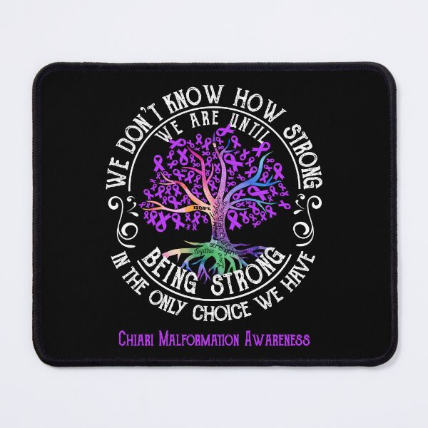 Item preview, Chiari Malformation Awareness - Being Strong In The Only Choice We Have designed and sold by CansellBar.