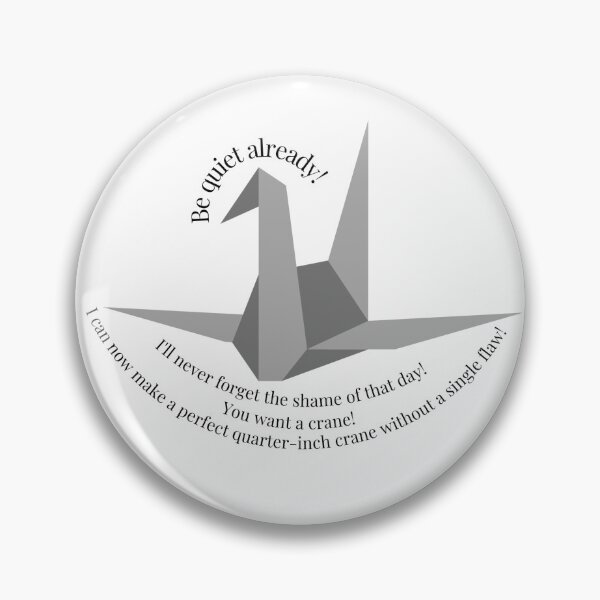 Item preview, Be quiet already! I'll... without a single flaw! designed and sold by Expired-Altoids.