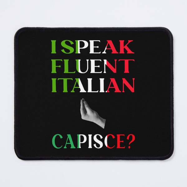 Item preview, I Speak Fluent Italian - Capisce Italian designed and sold by molamode.