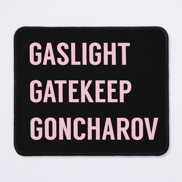 Item preview, Gaslight Gatekeep Goncharov designed and sold by tinyteacups.
