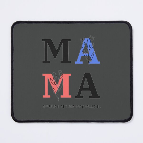 Item preview, MAMA YOU'RE MY HAPPY PLACE designed and sold by Kaleighret.