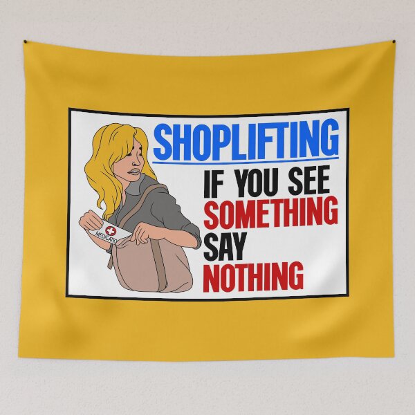 Item preview, Shoplifting. If You See Something... Say Nothing designed and sold by Picket Club.