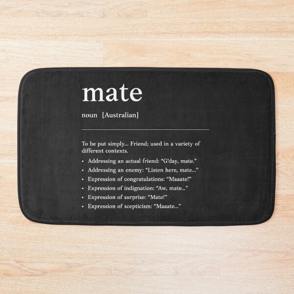 Item preview, Mate | White on black |  Down a drink | Funny Australian slang, phrase and humor definition designed and sold by Magic Mango.