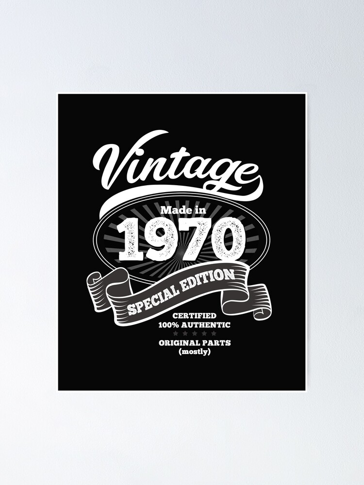 1970 Birthday Gift Vintage Special Edition Poster By Sunnystreet Redbubble