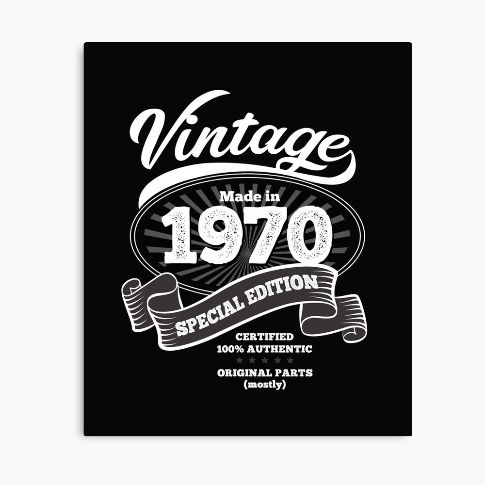 Poster 1970 Cadeau D Anniversaire Vintage Edition Speciale Par Sunnystreet Redbubble