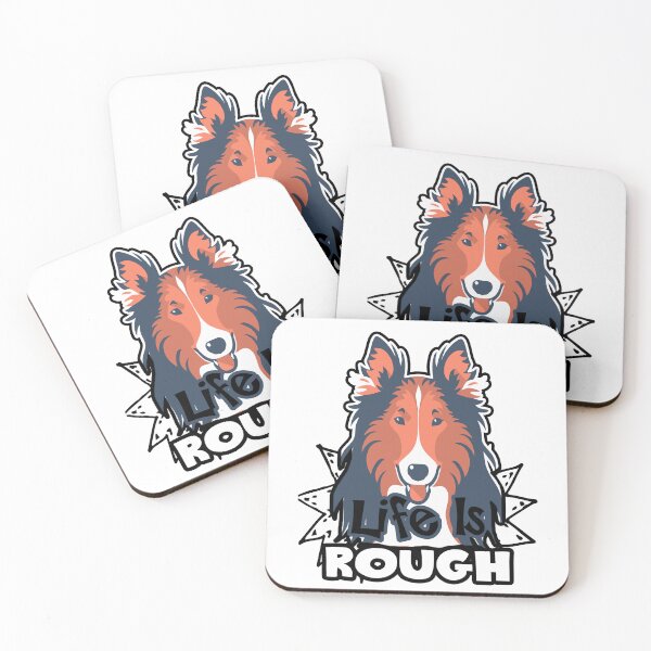 Item preview, Rough Collie - Life Is Rough designed and sold by UnknownArtistt.