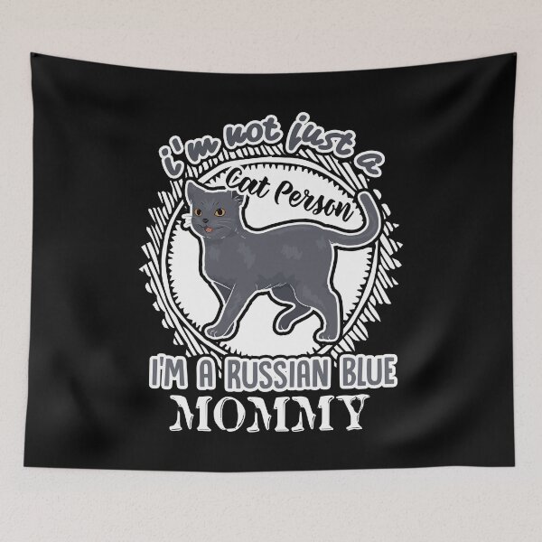 Item preview, I'm Not Just A Cat Person I'm A Russian Blue Cat Mommy designed and sold by UnknownArtistt.