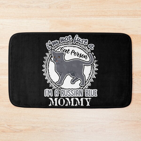 Item preview, I'm Not Just A Cat Person I'm A Russian Blue Cat Mommy designed and sold by UnknownArtistt.