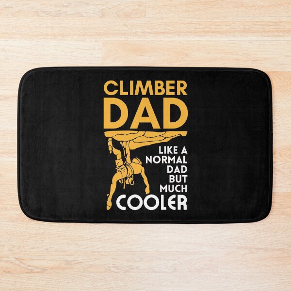 Item preview, Climber Dad. Like A Normal Dad, Only Much Cooler. Rock Climbing designed and sold by Boulder Design Co.