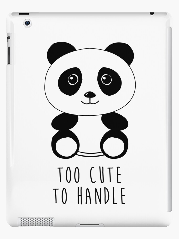 Too cute to handle panda iPad Case & Skin for Sale by L Webster